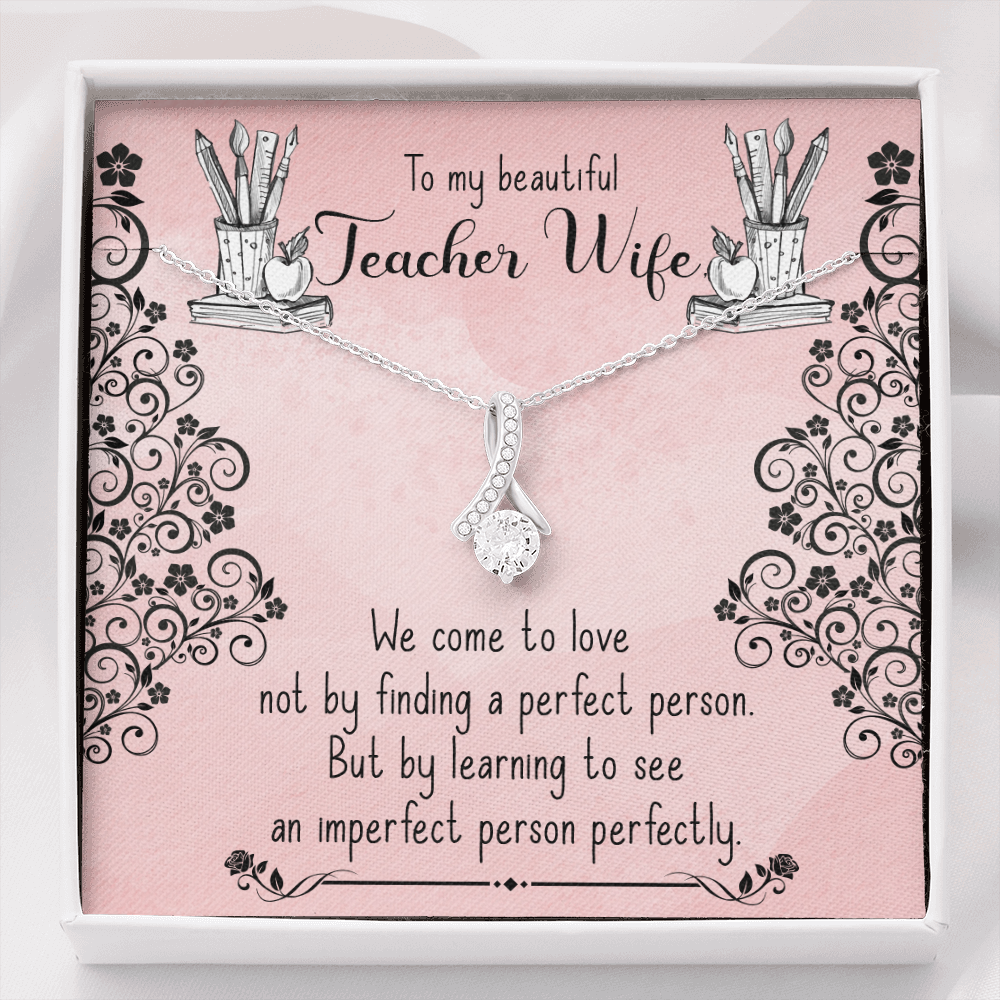 to my Teacher wife - Alluring Beauty Necklace - JustFamilyThings