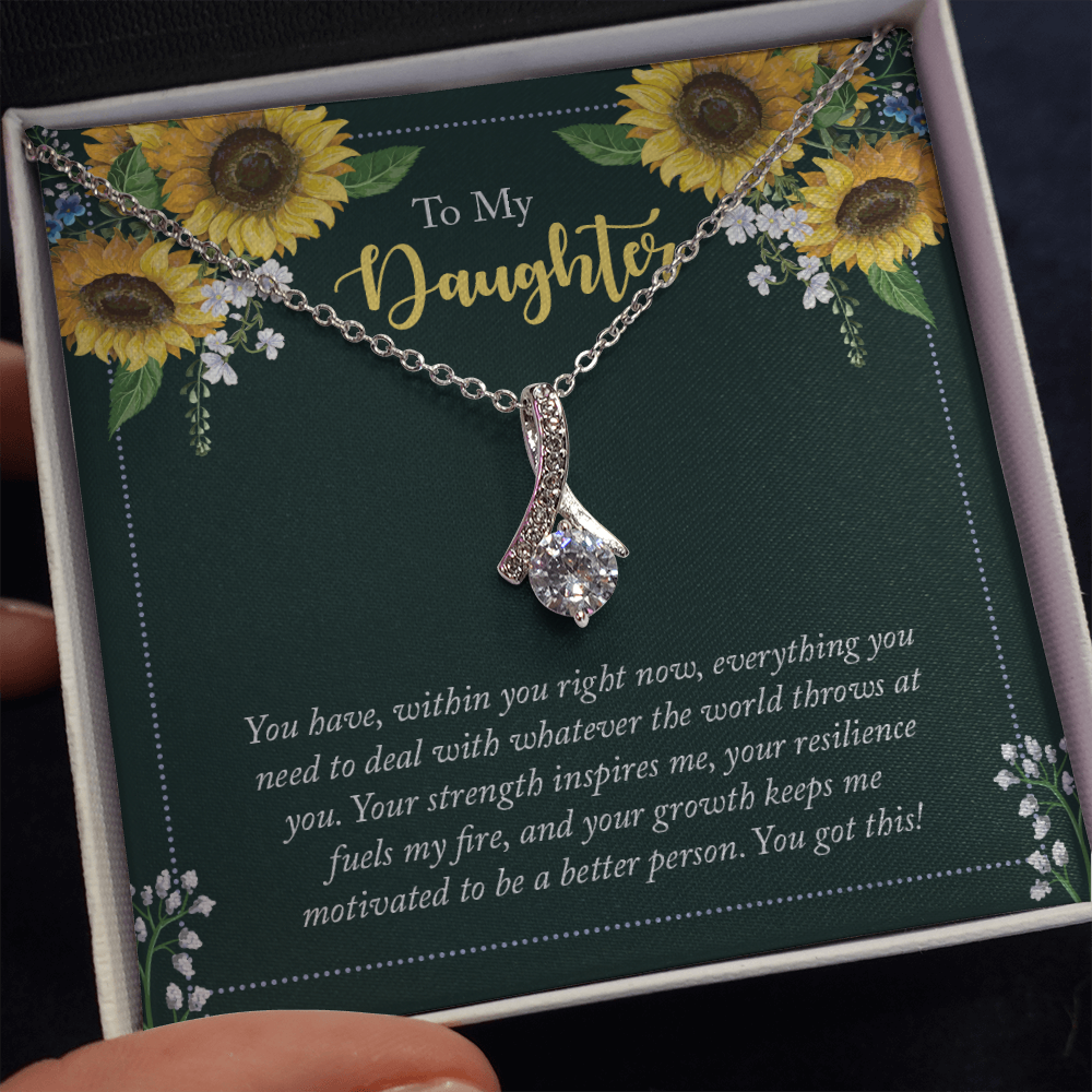 To My Daughter - you have within you right now - Alluring Beauty Necklace - JustFamilyThings