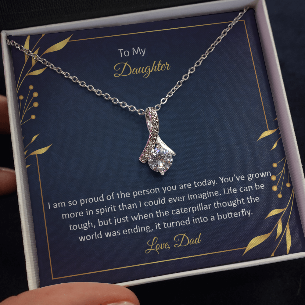 To My Daughter from Dad - I am so pround of the person you are today - Alluring Beauty Necklace - JustFamilyThings