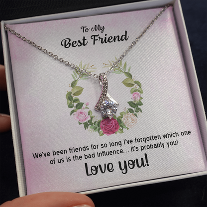 To my best friend - Alluring Beauty Necklace - JustFamilyThings
