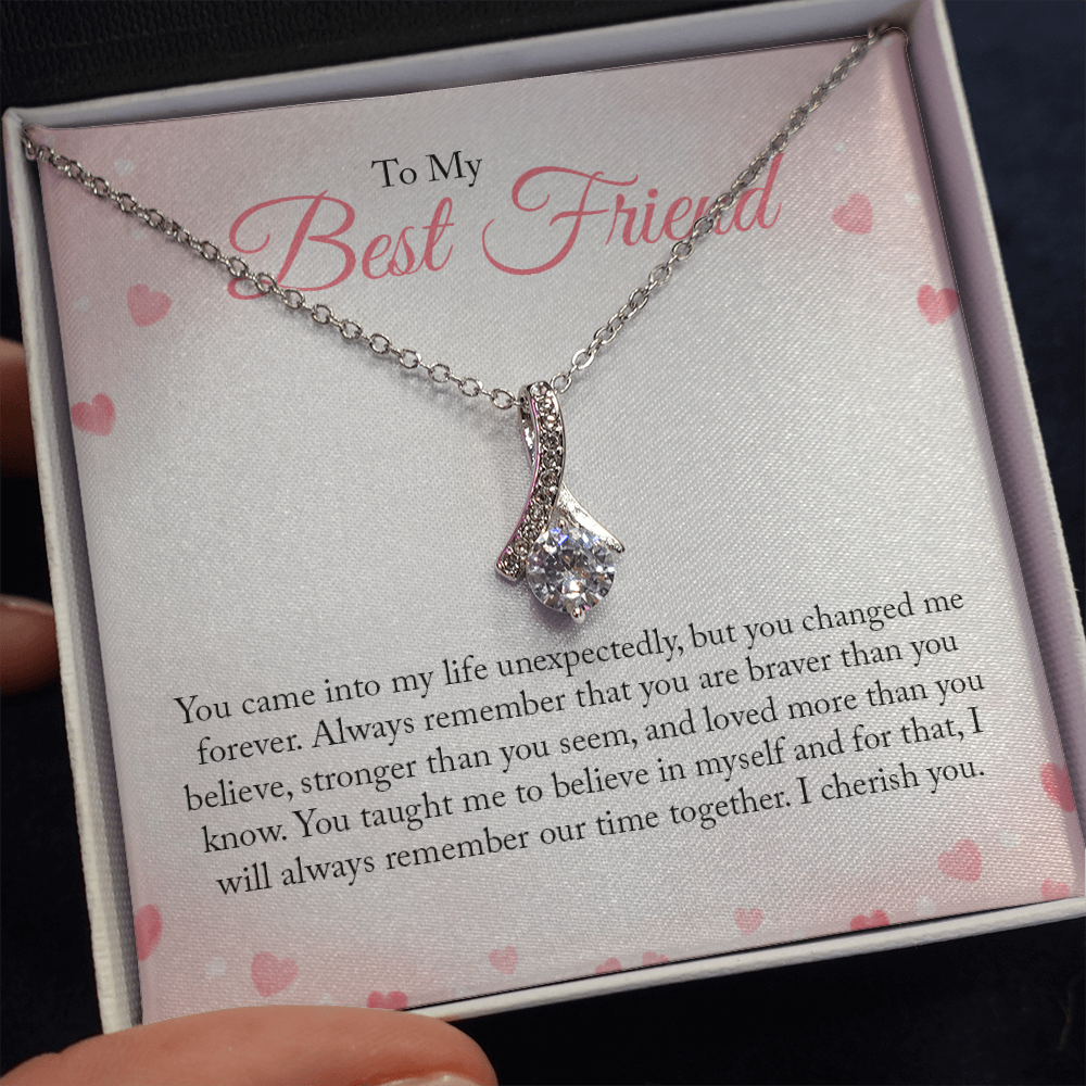 To my Best Friend - you came into my life unexpectedly - Alluring Beauty Necklace - JustFamilyThings