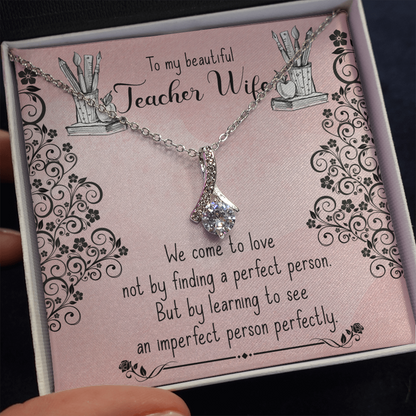 to my Teacher wife - Alluring Beauty Necklace - JustFamilyThings