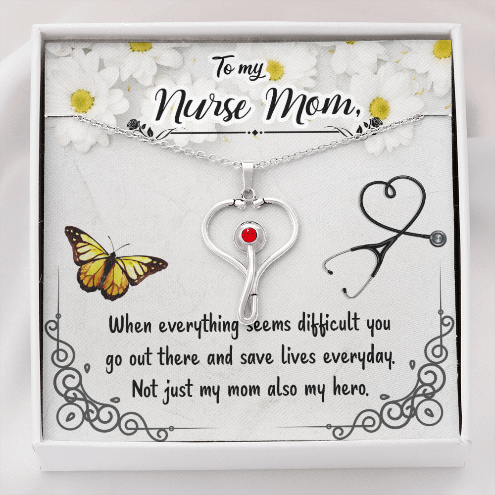 To my nurse mom - When everything seems difficult - Stethoscope Necklace - JustFamilyThings