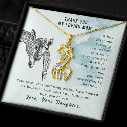 To my mom from daughter - It has taken me too long to realize - Giraffe Necklace - JustFamilyThings