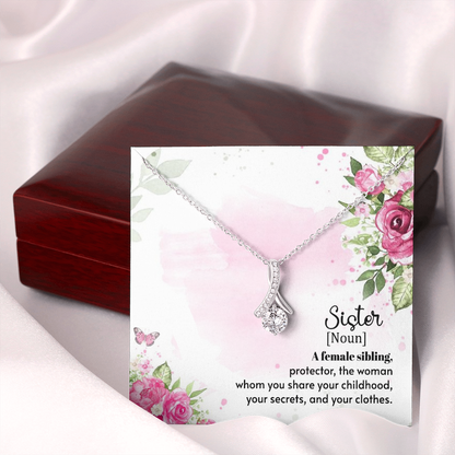 To My Sister - A female sibling - Alluring Beauty Necklace - JustFamilyThings