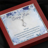 Load image into Gallery viewer, To My Caring Mom Alluring Beauty Necklace, Thank You Mom Gift, I love You Mom Necklace - JustFamilyThings
