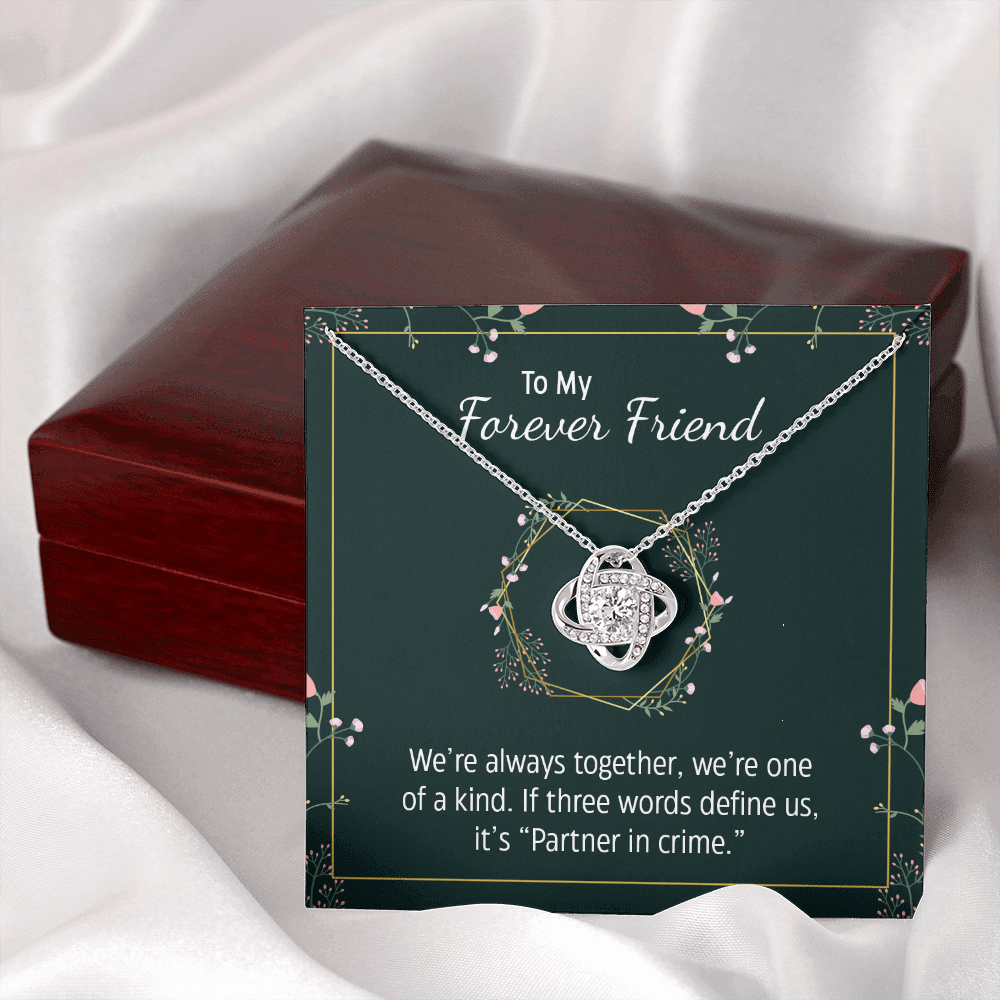 To my forever friend - We're always together - Love Knot Necklace - JustFamilyThings