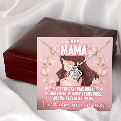 to my mama, I will love you always - Love Knot Necklace - JustFamilyThings