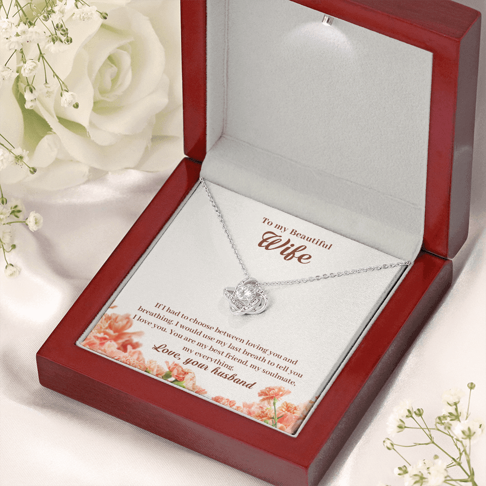 to my beautiful wife - If I had to choose between - Love Knot Necklace - JustFamilyThings