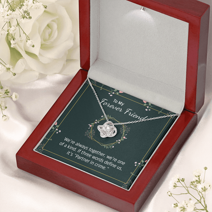 To my forever friend - We're always together - Love Knot Necklace - JustFamilyThings