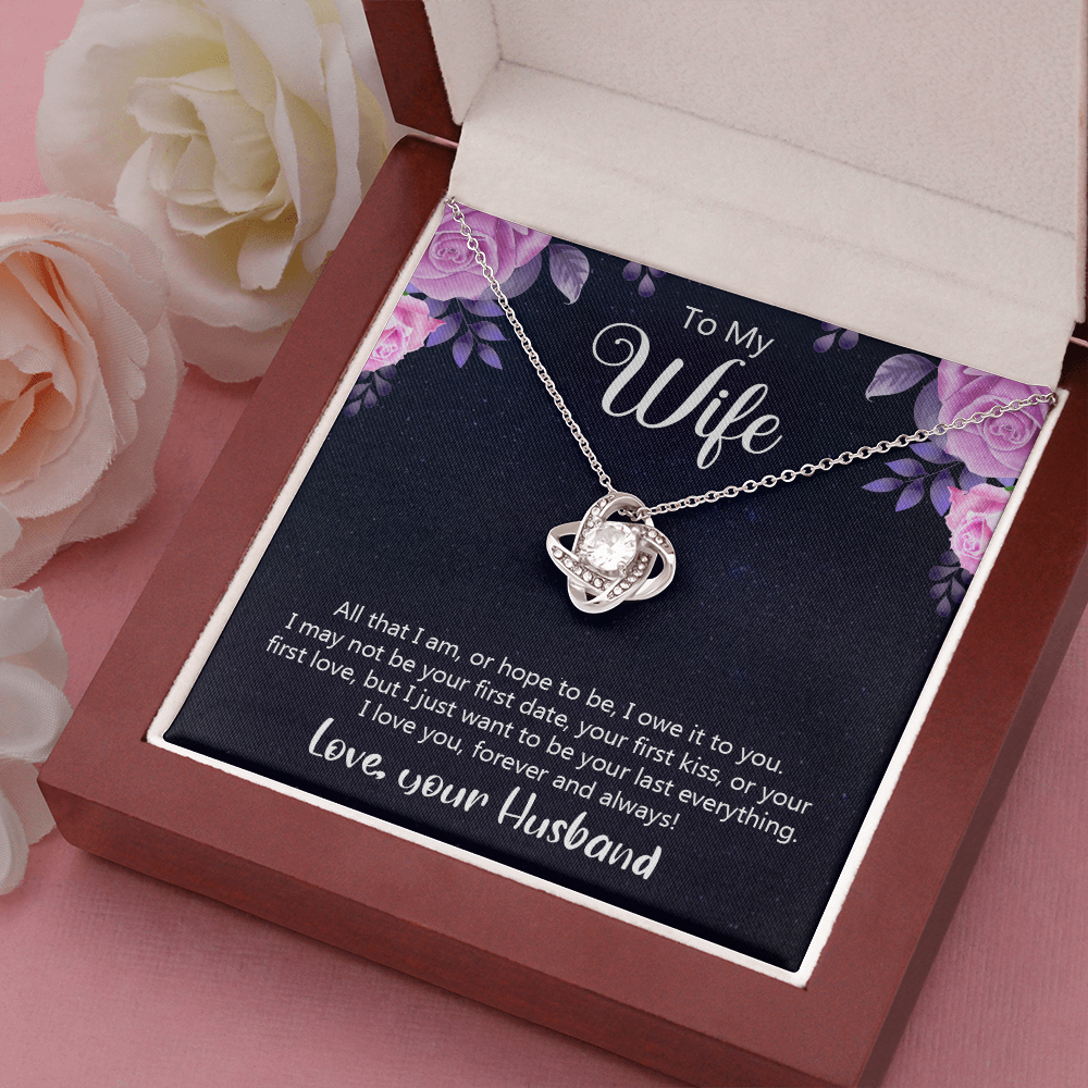 To my wife - All that I am, or hope to be - Love Knot Necklace - JustFamilyThings