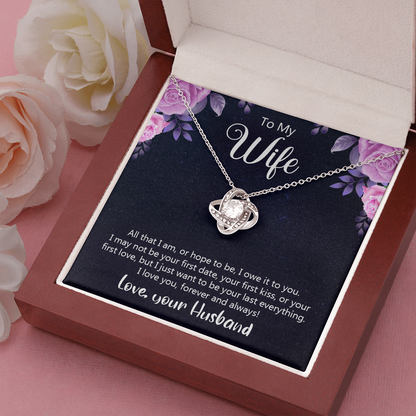 To my wife - All that I am, or hope to be - Love Knot Necklace - JustFamilyThings