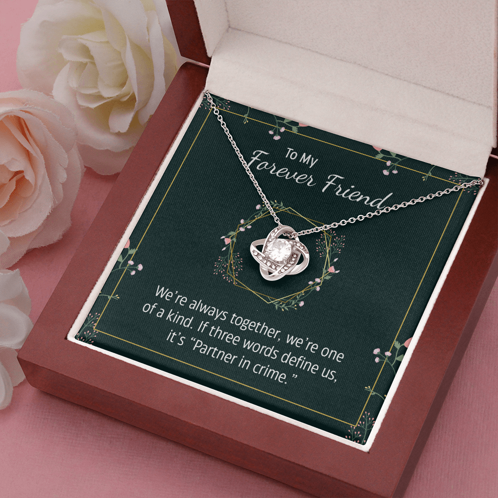 To my forever friend - We're always together - Love Knot Necklace - JustFamilyThings